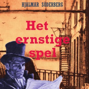 Het ernstige spel, door Hjalmar Söderberg